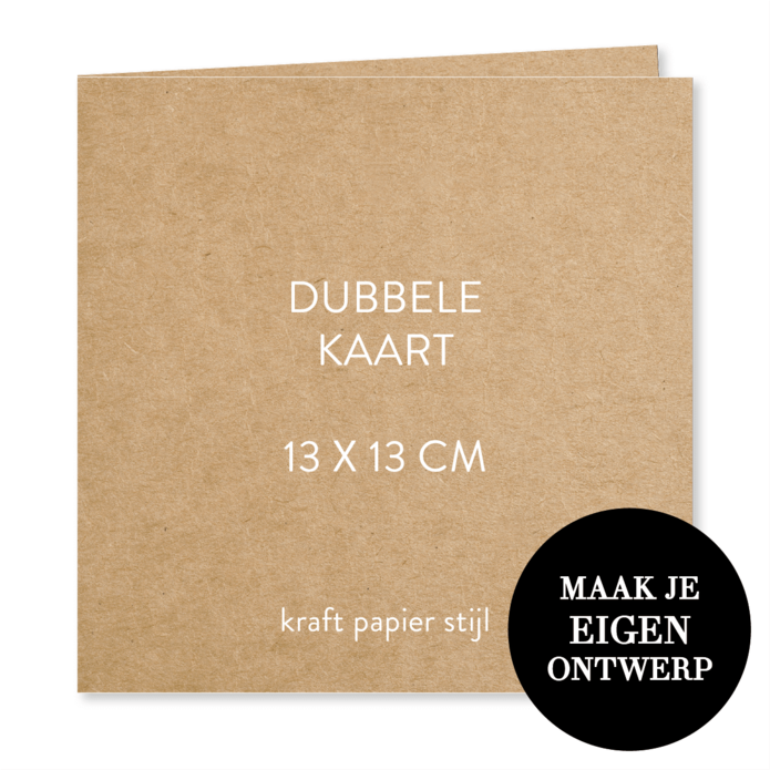 Zelf maken - 13 x 13 cm dubbel - kraftlook